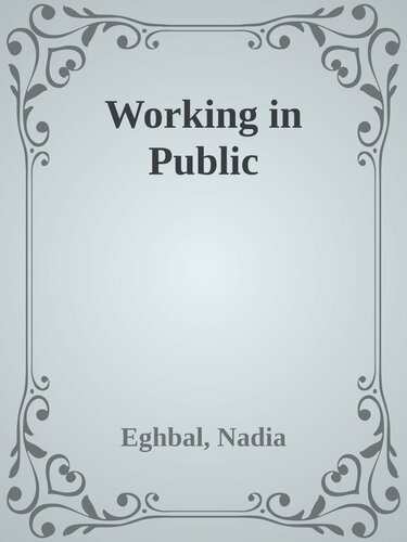 Working In Public Eghbal Nadia