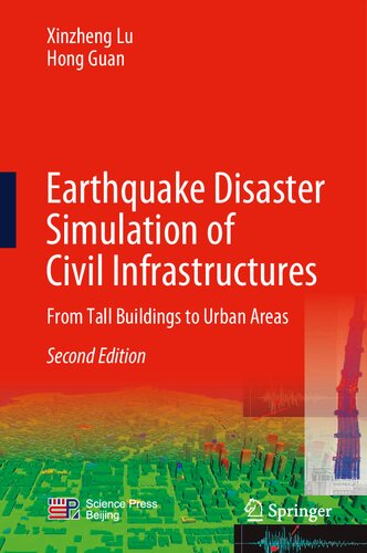 Earthquake Disaster Simulation Of Civil Infrastructures 2nd Edition Xinzheng Lu