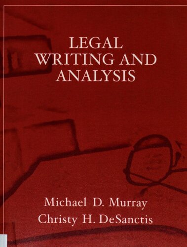 Legal Writing And Analysis Michael D Murray Christy Hallam Desanctis