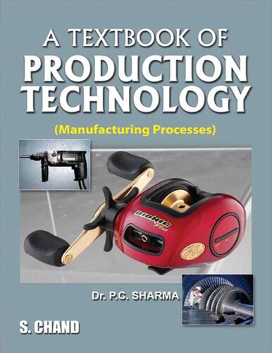 A Textbook Of Production Technology 8th Edition P C Sharma