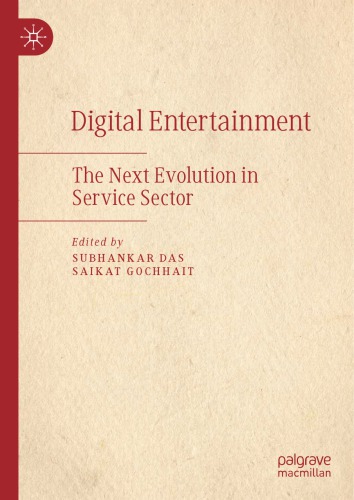 Digital Entertainment The Next Evolution In Service Sector 1st Edition Subhankar Das