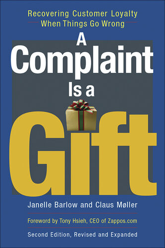 A Complaint Is A Gift Janelle Barlow