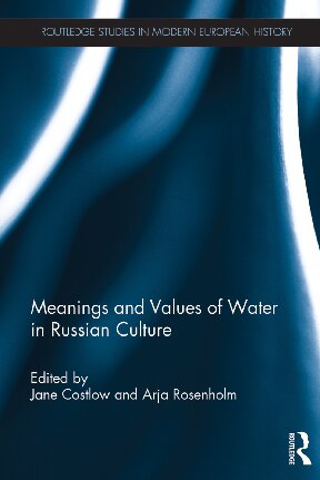 Meanings And Values Of Water In Russian Culture 1 Jane Costlow Editor