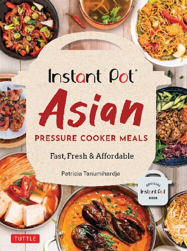 Instant Pot Asian Pressure Cooker Meals Patricia Tanumihardja
