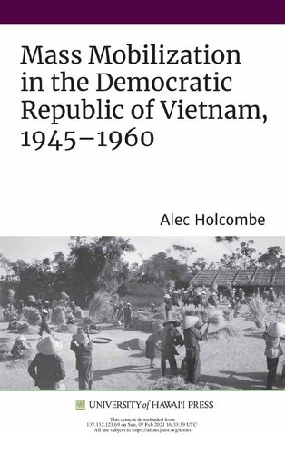 Mass Mobilization In The Democratic Republic Of Vietnam 19451960 Alec Holcombe