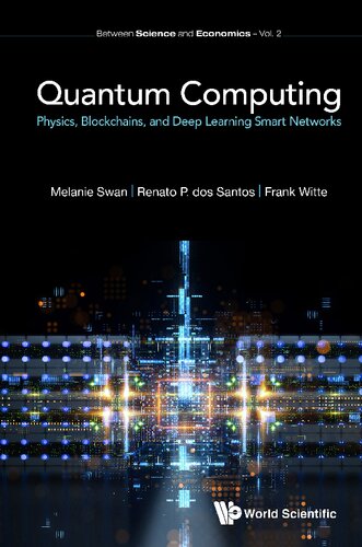 Quantum Computing Physics Blockchains And Deep Learning Smart Networks Melanie Swan