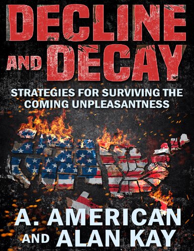 Decline And Decay Kindle Alan Kay A American