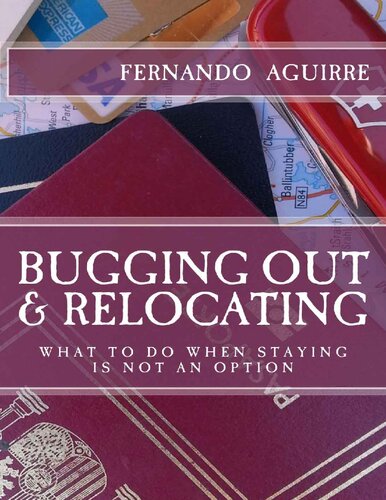 Bugging Out And Relocating When Staying Put Is Not An Option Kindle Fernando Aguirre
