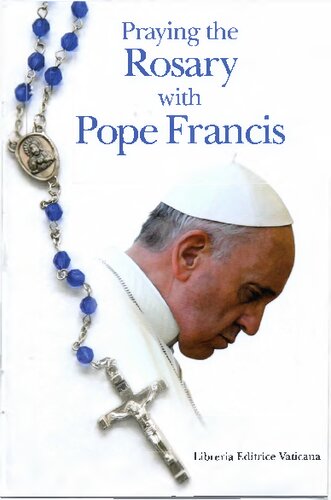 Praying The Rosary With Pope Francis Libreria Editrice Vaticana
