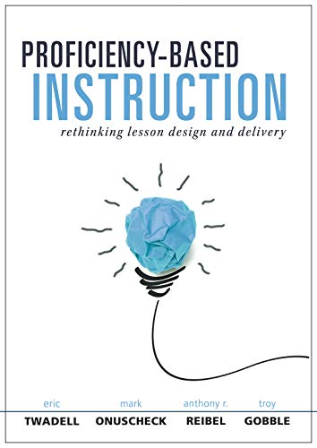 Proficiencybased Instruction Twadell Eric Onuscheck Mark Reibel
