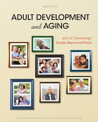 Adult Development And Aging 8th Edition John C Cavanaugh Fredda Banchardfields