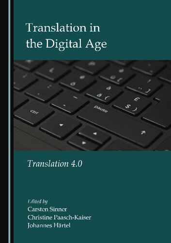Translation In The Digital Age Translation 40 1st Edition Carsten Sinner Editor