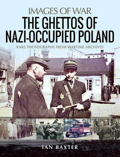 The Ghettos Of Nazioccupied Poland Ian Baxter