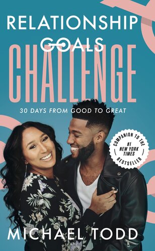 Relationship Goals Challenge Thirty Days From Good To Great Michael Todd