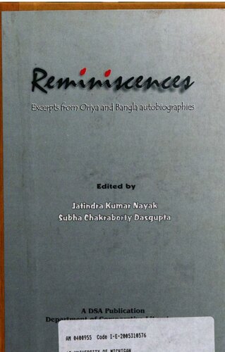 Reminiscences Excerpts From Oriya And Bangla Autobiographies J K Nayak Subha Chakraborty Dasgupta