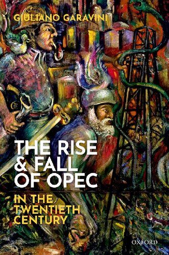 The Rise And Fall Of Opec In The Twentieth Century Giuliano Garavini