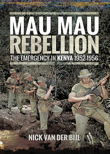 Mau Mau Rebellion 3rd Edition Nicholas Van Der Bijl