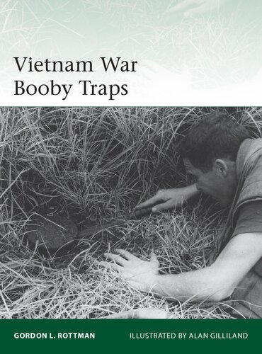 Vietnam War Booby Traps Gordon L Rottman