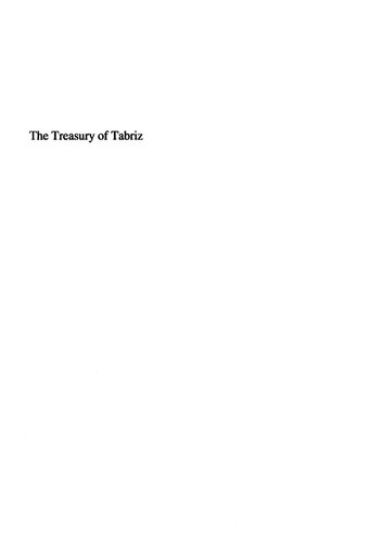 The Treasury Of Tabriz The Great Ilkhanid Compendium Purdue Up Ed Sen Mcglinn Ali Asghar Seyedgohrab