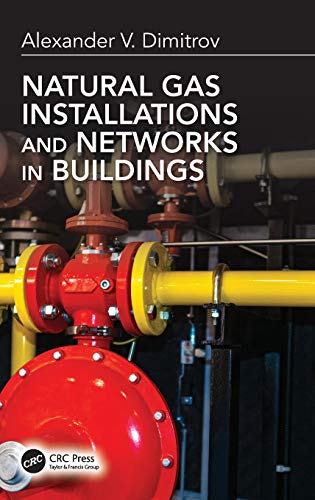 Natural Gas Installations And Networks In Buildings 1st Edition Alexander V Dimitrov