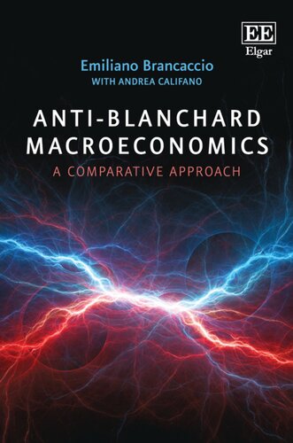 Anti-Blanchard Macroeconomics: A Comparative Approach Emiliano Brancaccio