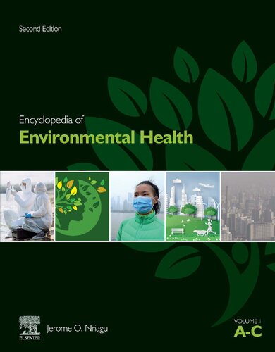 Encyclopedia Of Environmental Health 6 Volume Set 2nd Edition Jerome O Nriagu