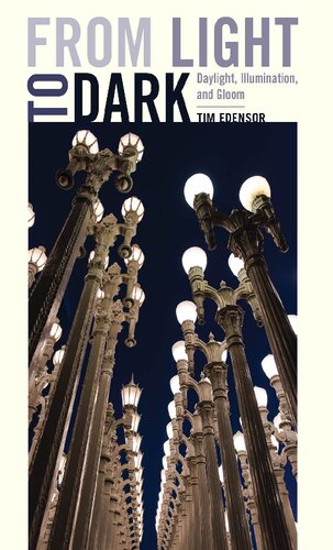 From Light To Dark Daylight Illumination And Gloom Tim Edensor