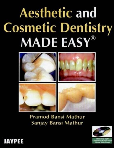 Aesthetic And Cosmetic Dentistry Made Easy 1st Edition Pramod Bansi Mathur