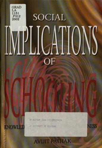 Social Implications Of Schooling Knowledge Pedagogy And Consciousness Avijit Pathak