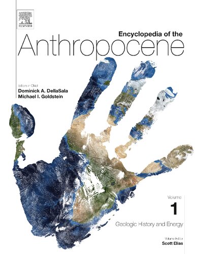 Encyclopedia Of The Anthropocene 5 Volumes Dominick A Dellasala