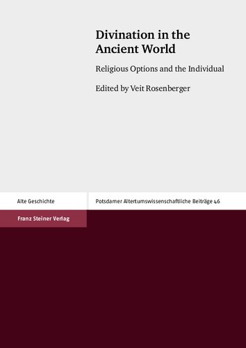 Divination In The Ancient World Religious Options And The Individual Veit Rosenberger