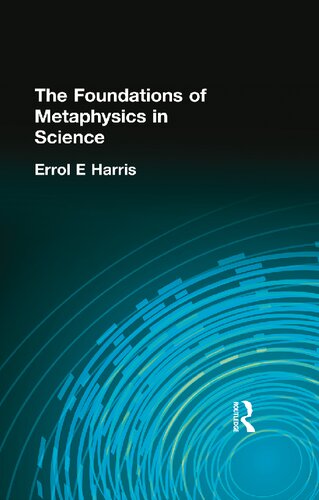 The Foundations Of Metaphysics In Science 1 Harris Errol E
