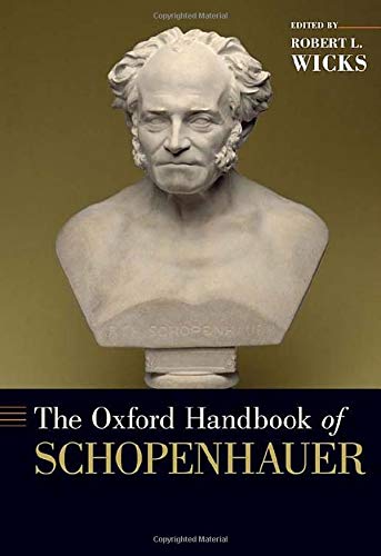 The Oxford Handbook Of Schopenhauer Robert L Wicks Editor