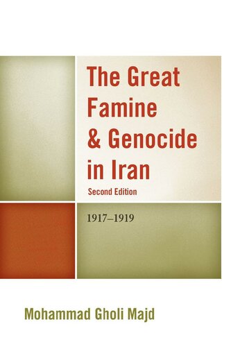 The Great Famine Genocide In Iran 19171919 19171919 2nd Edition Mohammad Gholi Majd