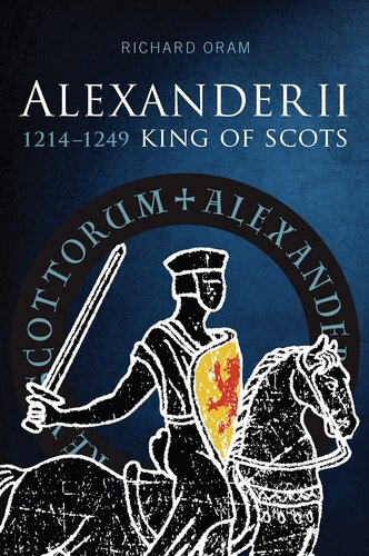 Alexander Ii King Of Scots 12141249 Richard Oram