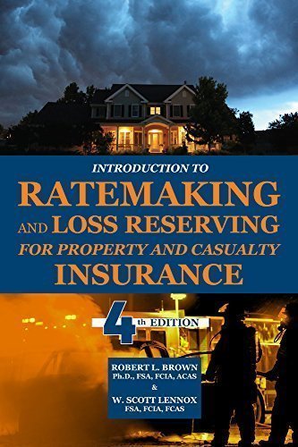 Introduction To Ratemaking And Loss Reserving For Property And Casualty Insurance 4th Edition Robert Brown