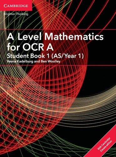 A Level Mathematics For Ocr A Student Book 1 Asyear 1 With Cambridge Elevate Edition 2 Years Asa Level Mathematics For Ocr Student Vesna Kadelburg