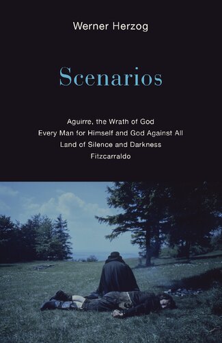 Scenarios Aguirre The Wrath Of God Every Man For Himself And God Against All Land Of Silence And Darkness Fitzcarraldo Werner Herzog