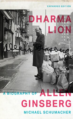 Dharma Lion A Biography Of Allen Ginsberg Michael Schumacher