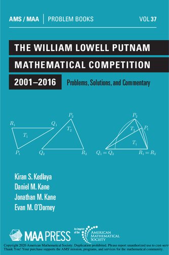 The William Lowell Putnam Mathematical Competition 20012016 Problems Solutions And Commentary Kiran S Kedlaya