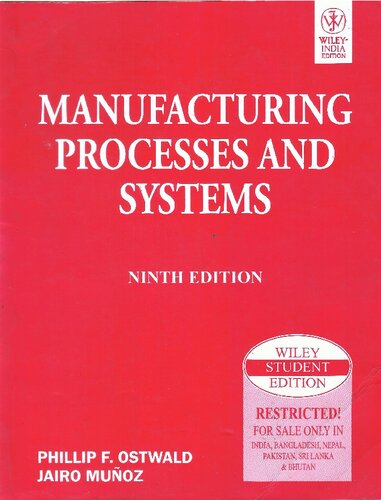 Manufacturing Processes And Systems 9th Edition Phillip F Ostwald And Jairo Munoz