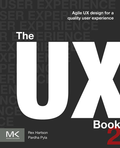 The Ux Book Rex Hartson Pardha S Pyla