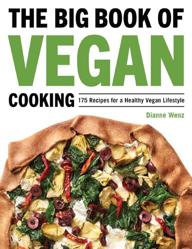 The Big Book Of Vegan Cooking 175 Recipes For A Healthy Vegan Lifestyle Wenz