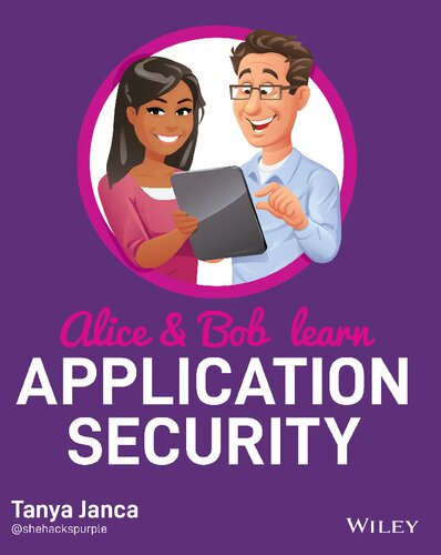 Alice And Bob Learn Application Security 1st Edition Tanya Janca