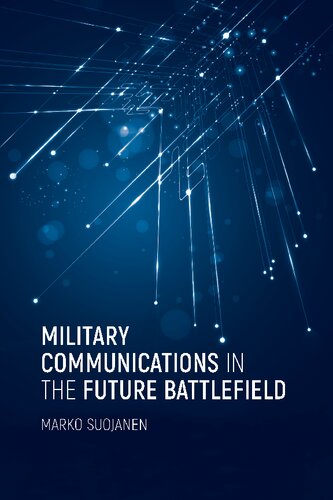 Military Communications In The Future Battlefield Suojanen M