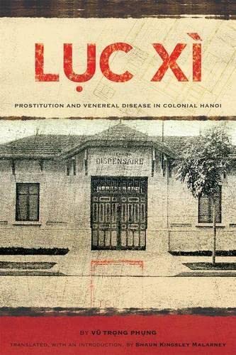 Luc Xi Prostitution And Venereal Disease In Colonial Hanoi Annotated Phung