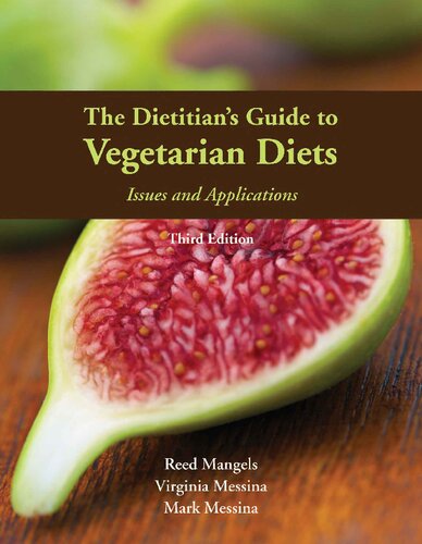 The Dietitians Guide To Vegetarian Diets Issues And Applications 3rd Edition Reed Mangels
