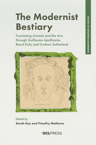 The Modernist Bestiary Sarah Kaytimothy Mathews