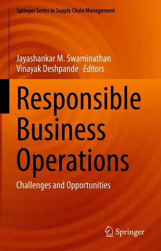 Responsible Business Operations Challenges And Opportunities Jayashankar M Swaminathan Vinayak Deshpande