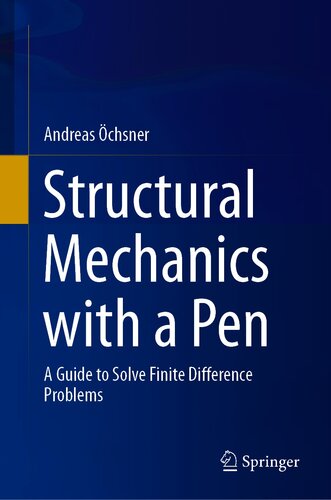 Structural Mechanics With A Pen A Guide To Solve Finite Difference Problems Andreas Chsner